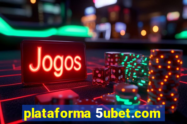 plataforma 5ubet.com